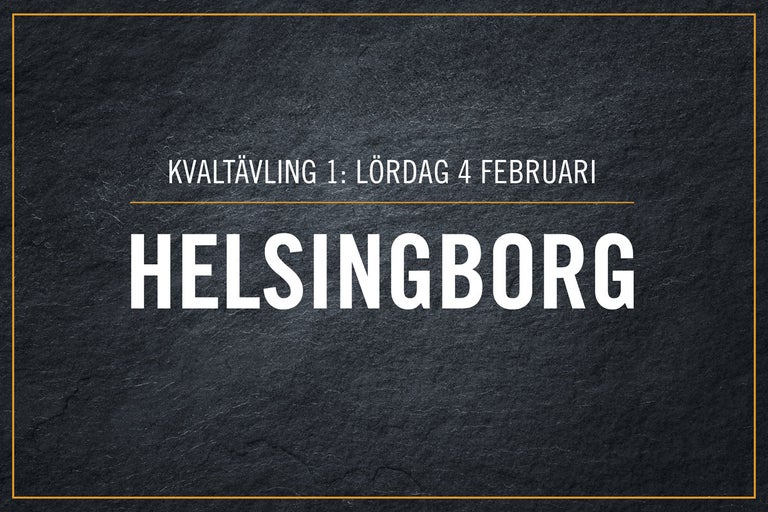 Kvaltävling 1: Lördag 4 februari, Helsingborg