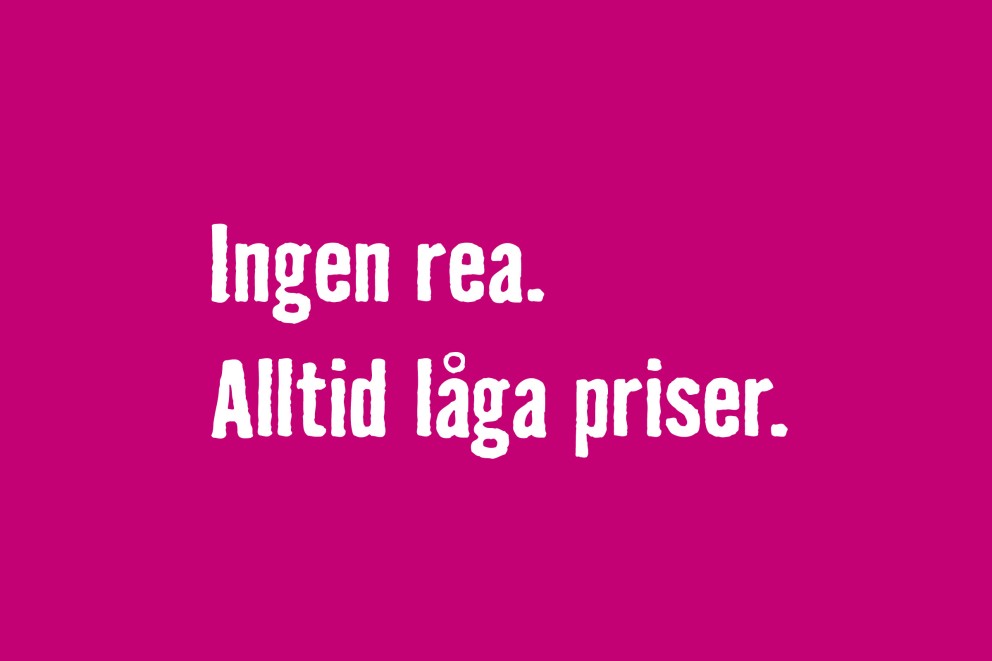 Ingen rea. Alltid låga priser.