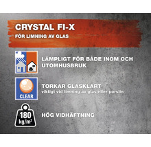 Crystal Fi-X lämplig för glaslimning, inom- och utomhusbruk, torkar transparent, hög vidhäftning