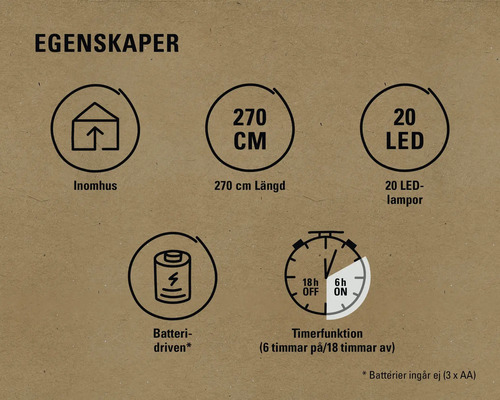 Funktioner: Inomhus, 270 centimeter lång, 20 lysdioder, Batteridriven, Timerfunktion