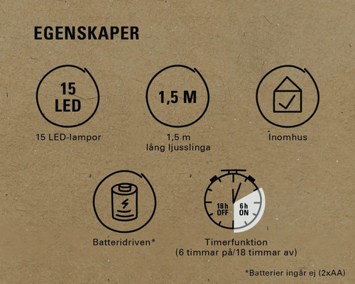 Egenskaper: 15 lysdioder, 1,5 meters längd, lämplig för inomhusbruk, batteridriven, timerfunktion