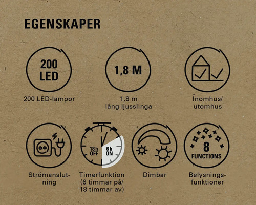 Egenskaper: 200 lysdioder, 1,8 m längd, för inom- och utomhusbruk, nätanslutning, timerfunktion, dimbar, 8 belysningsfunktioner
