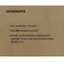 Egenskaper: Kan användas i flera år, tät (280 enskilda grenar), består av brandsäkert material och uppfyller kraven på brännbarhet enligt SS-EN 71-2