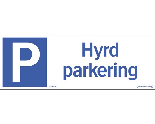 Skylt SYSTEMTEXT Hyrd parkering 297x105mm aluminium