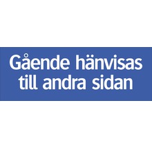 Gående hänvisas till andra sidan