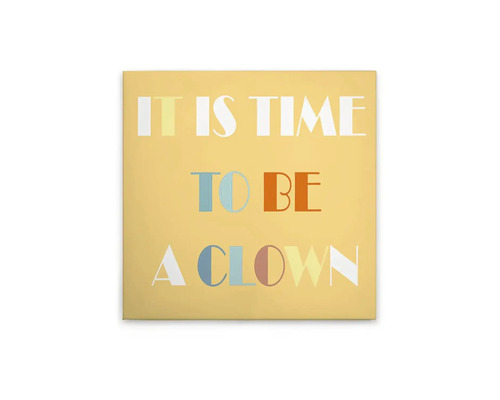"Dekoration med trycket ""Det är dags att vara en clown"""