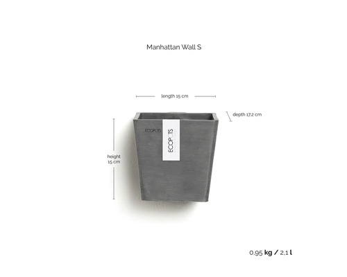 Ecopots vägghängd blomkruka Manhattan Wall S, höjd 15 centimeter, längd 15 centimeter, djup 17,2 centimeter, vikt 0,95 kilogram, volym 2,1 liter.