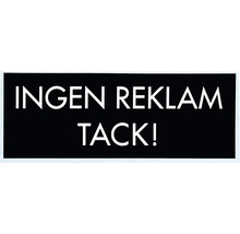 Skylt med texten: Ingen reklam tack