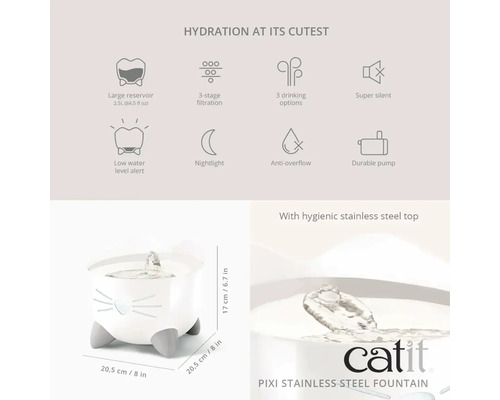 Catit Pixi dricksfontän i rostfritt stål med måtten 20,5 x 20,5 x 17 cm och funktionerna stor behållare, trestegsfiltrering, tre drickalternativ, supertyst drift, varning för låg vattennivå, nattlampa, överloppsskydd och hållbar pump